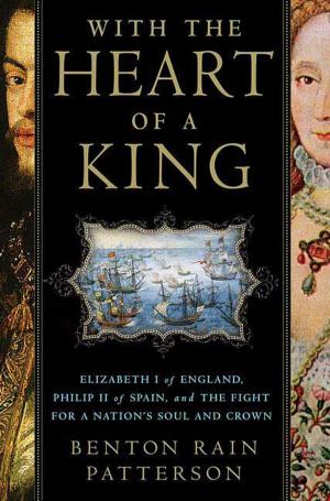 Cover of the book With the Heart of a King by Peter Earle