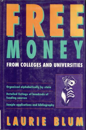 Book cover of Free Money From Colleges and Universities
