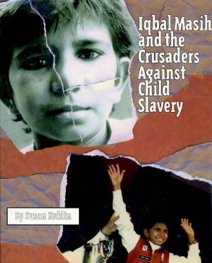 Book cover of Iqbal Masih and the Crusaders Against Child Slavery