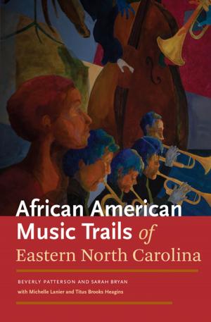 Cover of the book African American Music Trails of Eastern North Carolina by Timothy J. Minchin