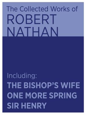 Book cover of The Collected Works of Robert Nathan: Volume I