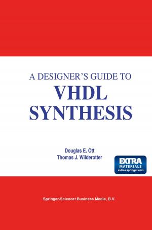 Cover of the book A Designer's Guide to VHDL Synthesis by Arthur H.M. van Roermund, Chris J.M. Verhoeven, Jan R. Westra