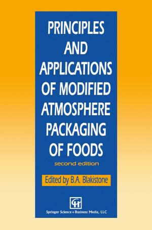 Cover of the book Principles and Applications of Modified Atmosphere Packaging of Foods by Richard F. Docter