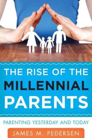 Cover of the book The Rise of the Millennial Parents by John Jensen