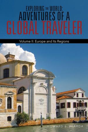 Cover of the book Exploring the World: Adventures of a Global Traveler by Wendy Ritchie