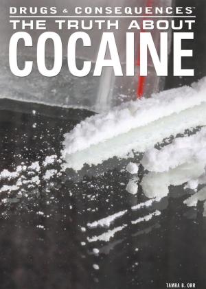 Cover of the book The Truth About Cocaine by Sandra K. Athans, Robin W. Parente