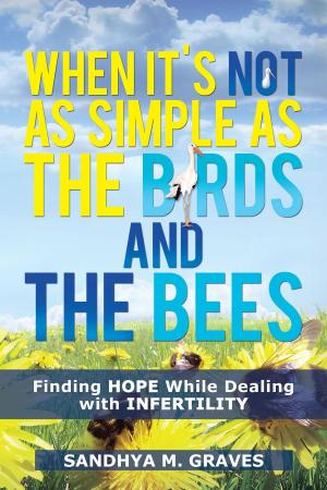 Cover of the book When It's Not as Simple as the Birds and the Bees by Judith Ann Spector