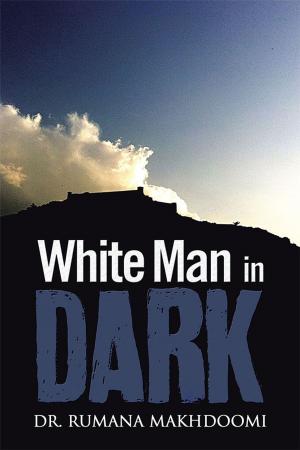 Cover of the book White Man in Dark by PRADIPTA KUMAR DAS.