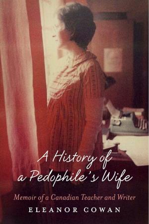 Cover of the book A History of a Pedophile's Wife by Kenna Gordon