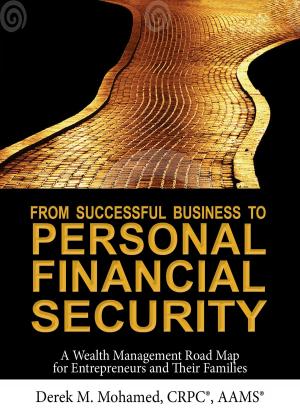 Cover of the book From Successful Business to Personal Financial Security by Laurisa White Reyes