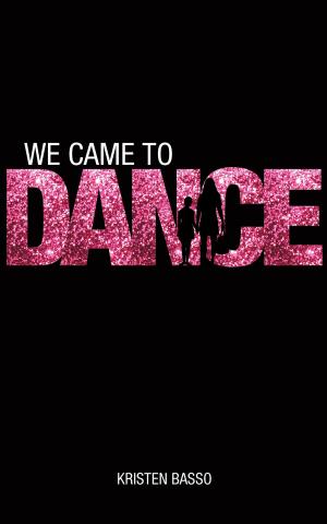 Cover of the book We Came To Dance by Dean Mitchell