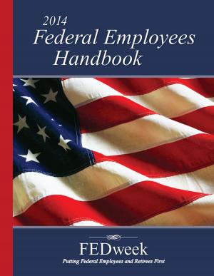 Cover of the book The 2014 Federal Employees Handbook by Ruth Calia Stives