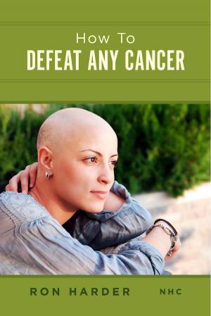 Cover of the book How To Defeat Any Cancer by Ryan Hoey