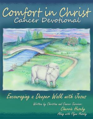 Cover of the book Comfort in Christ Cancer Devotional by Kate McClanaghan