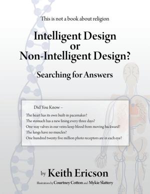 Cover of the book Intelligent Design or Non-Intelligent Design? by Frederica R. Burrage