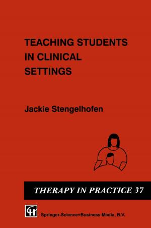 Cover of the book Teaching Students in Clinical Settings by Lena Nilsson Schönnesson, Michael W. Ross