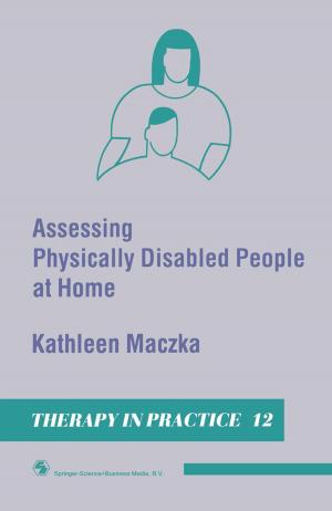 Cover of the book Assessing Physically Disabled People At Home by Bruce R. Smoller, Kim M. Hiatt