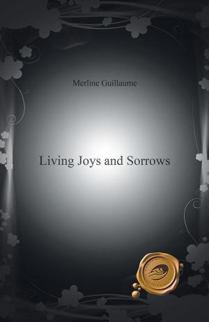 Cover of the book Living Joys and Sorrows by William de Berg