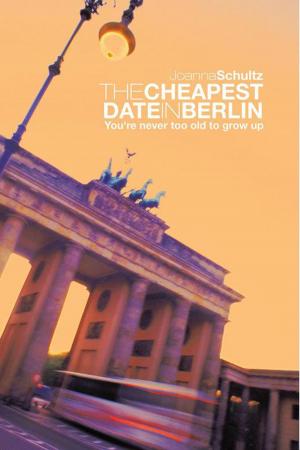 Cover of the book The Cheapest Date in Berlin by Sherral D. Kahey