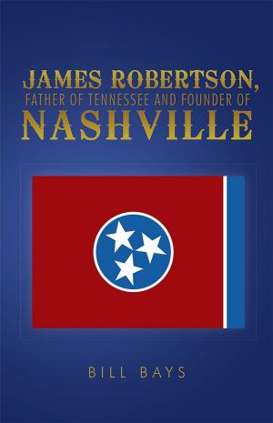 Cover of the book James Robertson, Father of Tennessee and Founder of Nashville by N.L. Frazer Jr.