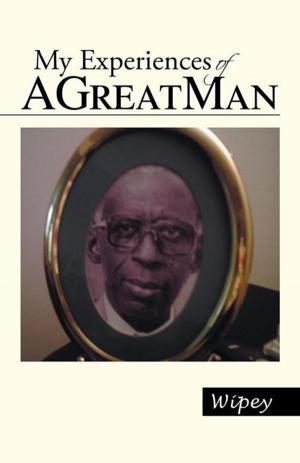 Cover of the book My Experiences of a Great Man by June Keating Sherwin