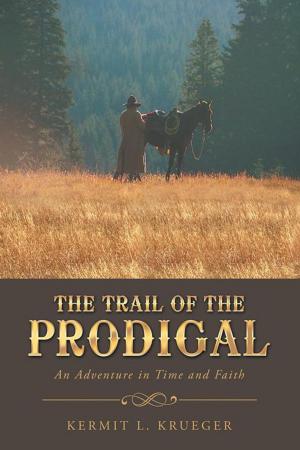 Cover of the book The Trail of the Prodigal by B. Glenn Wilkerson DMin, Robert B. Brooks PhD