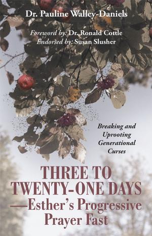 Cover of the book Three to Twenty-One Days—Esther’S Progressive Prayer Fast by Larry J. Matthews