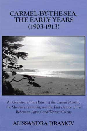 Book cover of Carmel-By-The-Sea, the Early Years (1903-1913)