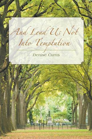 Cover of the book And Lead Us Not into Temptation by Claudine Burnett