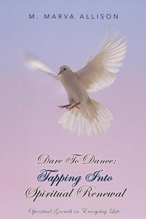 Cover of the book Dare to Dance: Tapping into Spiritual Renewal by Brandon T. Johnson