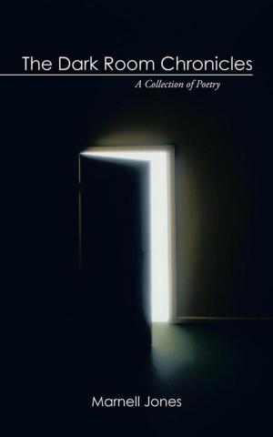Cover of the book The Dark Room Chronicles: a Collection of Poetry by Sharon Denise