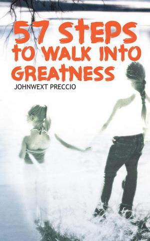 Cover of the book 57 Steps to Walk into Greatness by Harry - Anonymous Hacktivist.