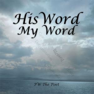 Cover of the book His Word My Word by Allan Winneker