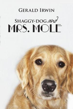 Cover of the book Shaggy-Dog and Mrs. Mole by Verdi Gilbertson