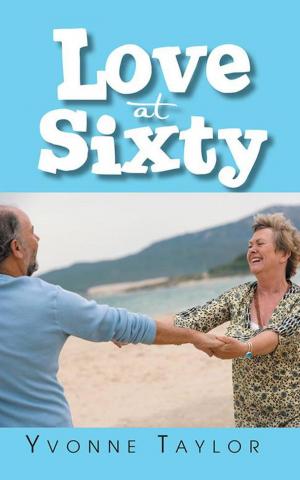 Cover of the book Love at Sixty by Sarah Bjork
