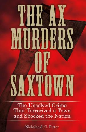 Cover of the book Ax Murders of Saxtown by U.S. Army, Marine Corps, Navy, and Air Force, Sgt. Matt Larsen
