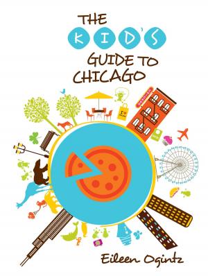 Book cover of The Kid's Guide to Chicago