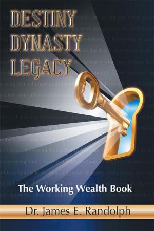 Cover of the book Destiny Dynasty Legacy by Edward Klaiber