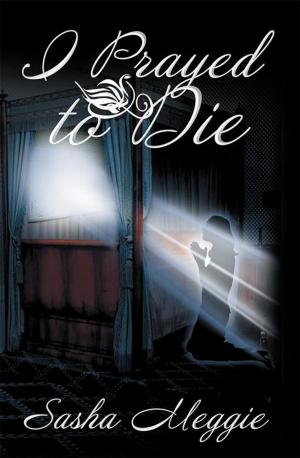 Cover of the book I Prayed to Die by Antwan Kirk