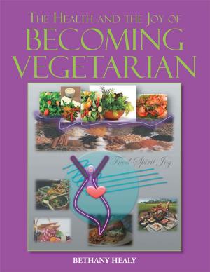 Cover of the book The Health and the Joy of Becoming Vegetarian by Ainsley H. Duff