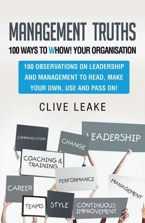 Cover of the book Management Truths – 100 Ways to Whow! Your Organisation by Gcina Yawathe