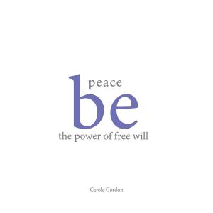 Cover of the book Peace Be the Power of Free Will by J L Marshall