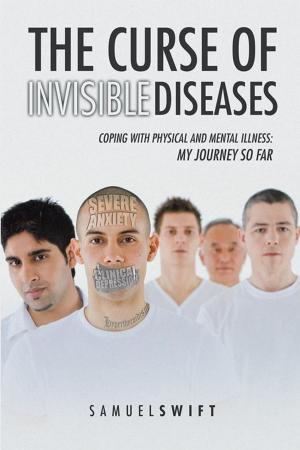 Cover of the book The Curse of Invisible Diseases by Kathy Haler