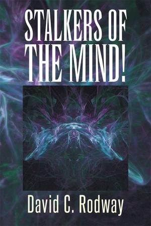 Cover of the book Stalkers of the Mind! by Terry W. Drake