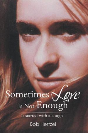 Cover of the book Sometimes Love Is Not Enough by Chris Skinner