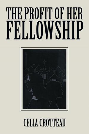 Cover of the book The Profit of Her Fellowship by Lloyd Arthur Wiggins, Rosemary Egerton Letts