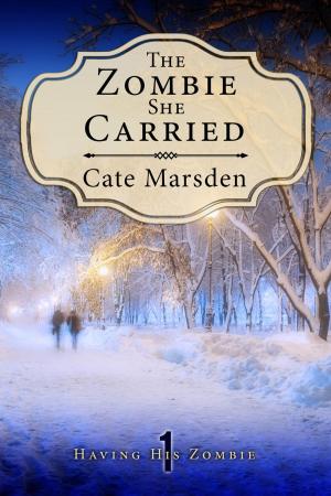 Cover of the book The Zombie She Carried by Delicious Dairy