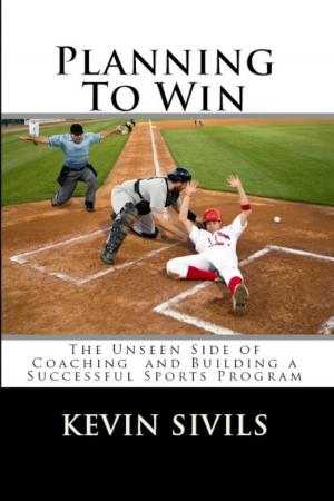 Cover of the book Planning To Win: The Unseen Side of Coaching and Building a Successful Sports Program by Michael O'Halloran