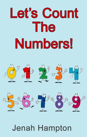 Cover of the book Let's Count the Numbers (Illustrated Children's Book Ages 2-5) by Jennifer Hampton