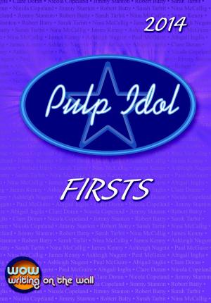 Cover of Pulp Idol Firsts 2014